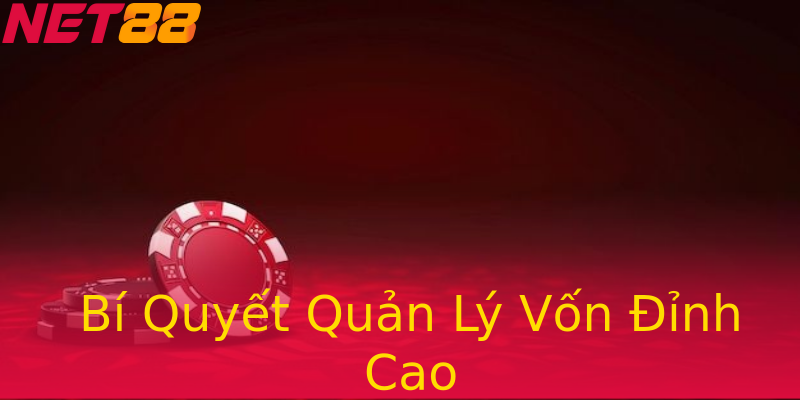 Bí Quyết Quản Lý Vốn Đỉnh Cao Bí Quyết Quản Lý Vốn Đỉnh Cao