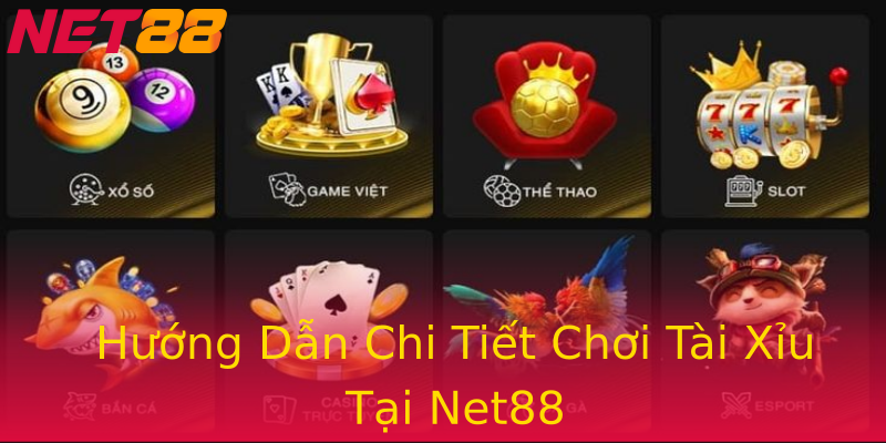 Hướng Dẫn Chi Tiết Chơi Tài Xỉu Tại Net88 Hướng Dẫn Chi Tiết Chơi Tài Xỉu Tại Net88