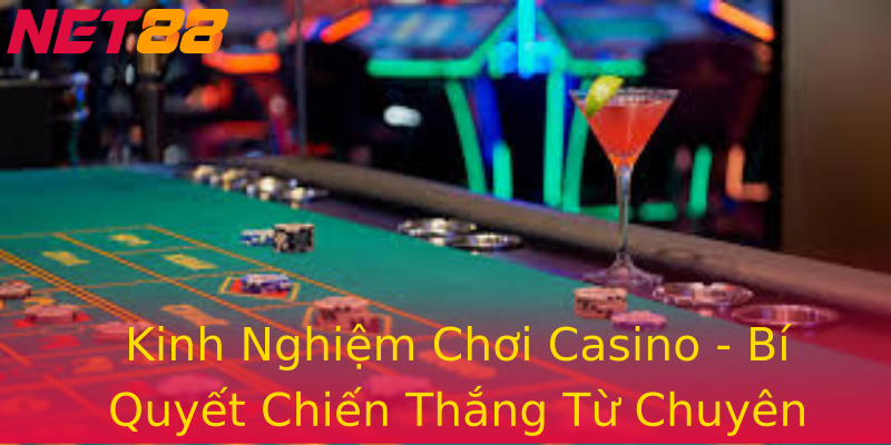 Kinh Nghiệm Chơi Casino - Bí Quyết Chiến Thắng Từ Chuyên Gia Kinh Nghiệm Chơi Casino - Bí Quyết Chiến Thắng Từ Chuyên Gia