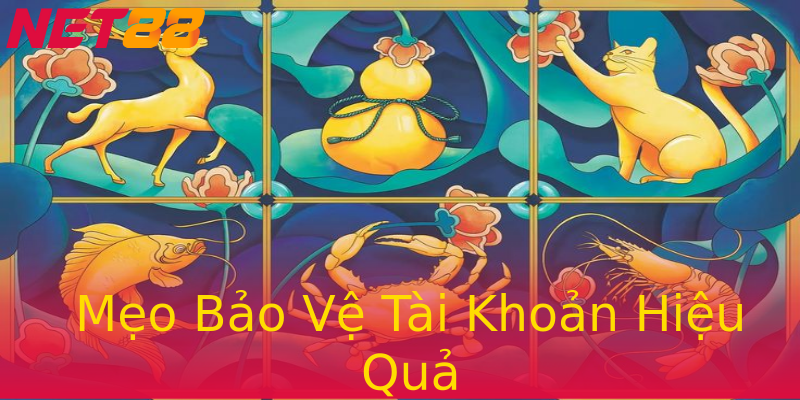 Mẹo Bảo Vệ Tài Khoản Hiệu Quả Mẹo Bảo Vệ Tài Khoản Hiệu Quả