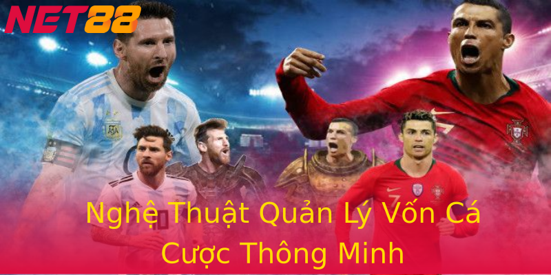 Nghệ Thuật Quản Lý Vốn Cá Cược Thông Minh Nghệ Thuật Quản Lý Vốn Cá Cược Thông Minh