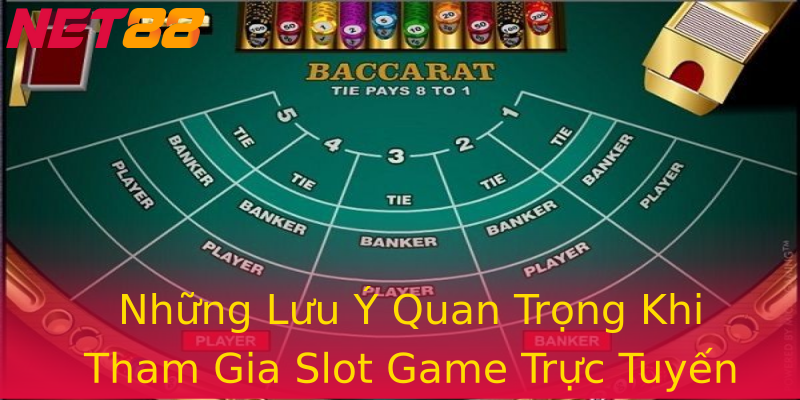 Những Lưu Ý Quan Trọng Khi Tham Gia Slot Game Trực Tuyến Những Lưu Ý Quan Trọng Khi Tham Gia Slot Game Trực Tuyến