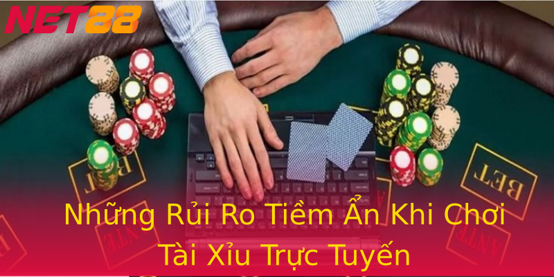 Những Rủi Ro Tiềm Ẩn Khi Chơi Tài Xỉu Trực Tuyến Những Rủi Ro Tiềm Ẩn Khi Chơi Tài Xỉu Trực Tuyến